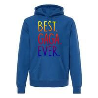 Best Gaga Ever Gift Premium Hoodie