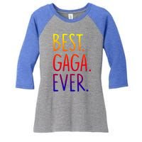 Best Gaga Ever Gift Women's Tri-Blend 3/4-Sleeve Raglan Shirt