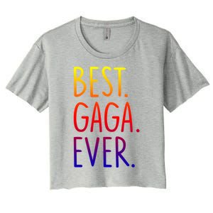 Best Gaga Ever Gift Women's Crop Top Tee