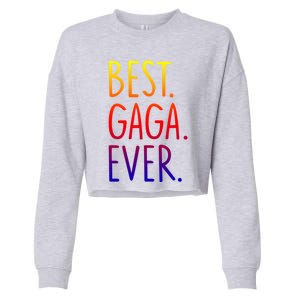 Best Gaga Ever Gift Cropped Pullover Crew