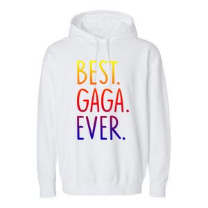 Best Gaga Ever Gift Garment-Dyed Fleece Hoodie