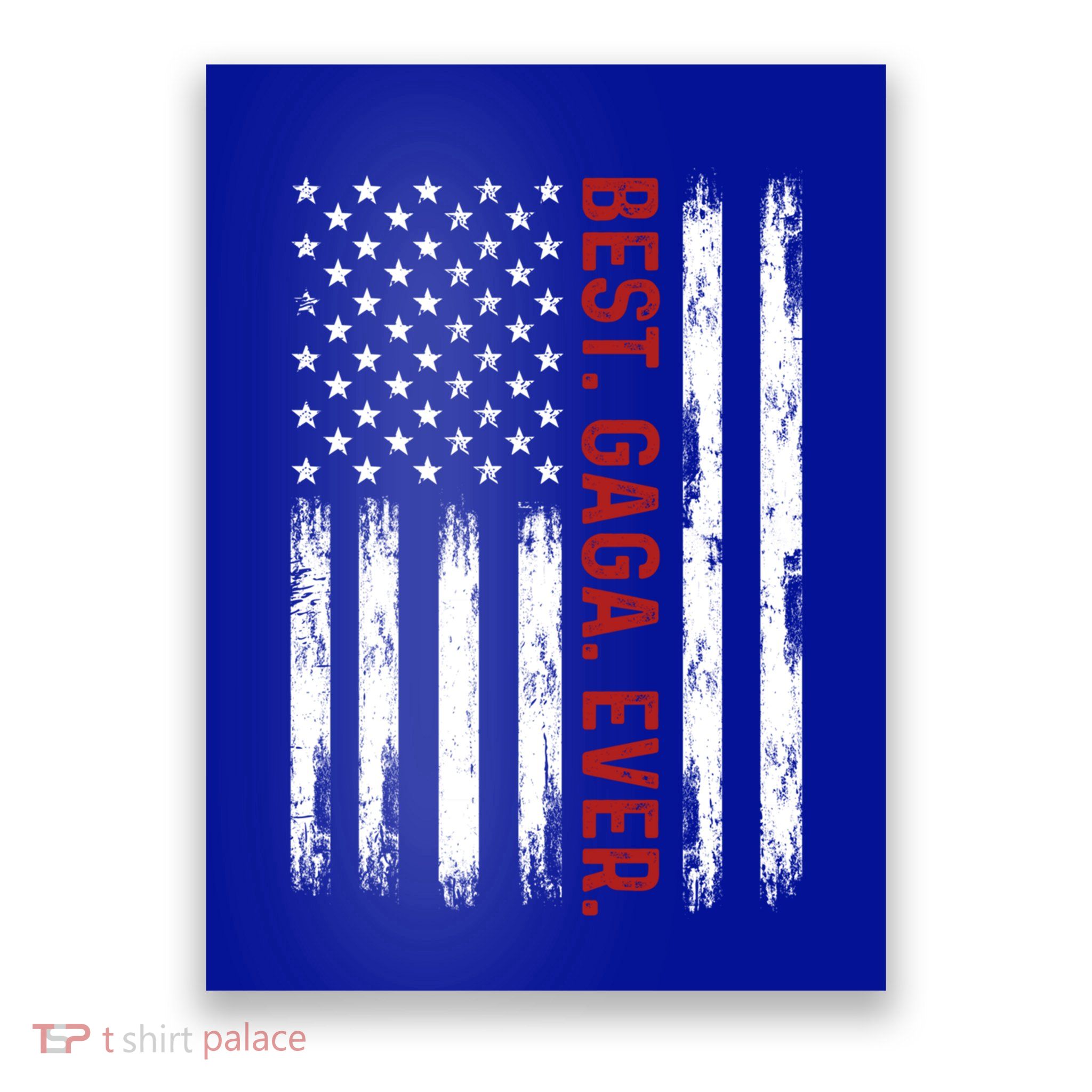Best Gaga Ever Vintage American Flag 4th Of July Gaga Gift Poster