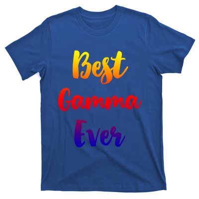 Best Gamma Ever Family Funny Cute Funny Gift T-Shirt