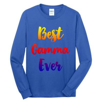 Best Gamma Ever Family Funny Cute Funny Gift Tall Long Sleeve T-Shirt