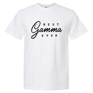 Best Gamma Ever Gift Garment-Dyed Heavyweight T-Shirt