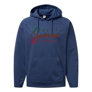 Best Gamma Ever Gift Great Gift Performance Fleece Hoodie