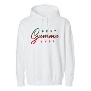 Best Gamma Ever Gift Great Gift Garment-Dyed Fleece Hoodie