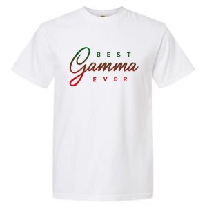 Best Gamma Ever Gift Great Gift Garment-Dyed Heavyweight T-Shirt