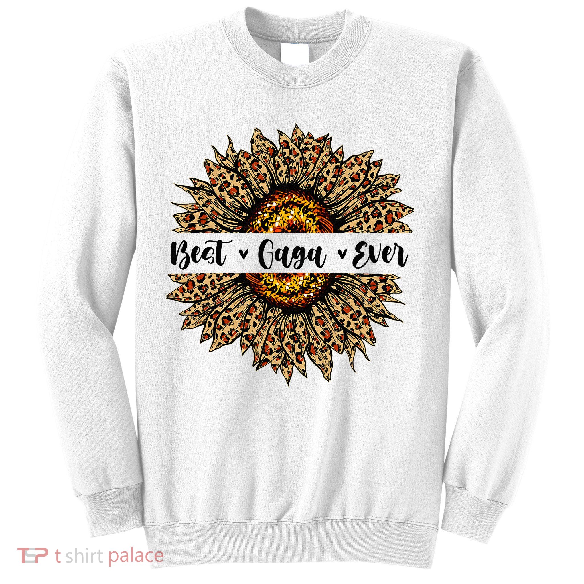Best Gaga Ever Sunflower Gaga Mothers Day Gifts Sweatshirt