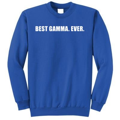 Best Gamma Ever Sarcastic Grandma Novelty Granny Bday Gift Sweatshirt