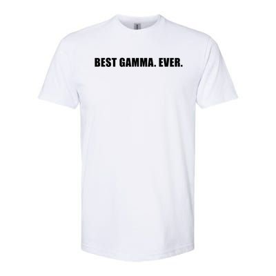 Best Gamma Ever Sarcastic Grandma Novelty Granny Bday Gift Softstyle CVC T-Shirt