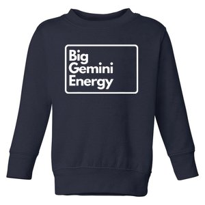 Big Gemini Energy Toddler Sweatshirt