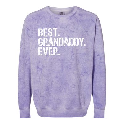 Best Grandaddy Ever Family Funny Cool Funny Gift Colorblast Crewneck Sweatshirt