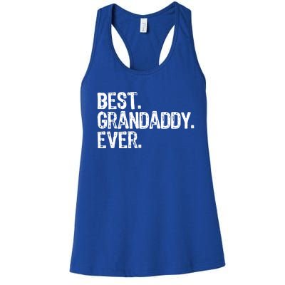 Best Grandaddy Ever Family Funny Cool Funny Gift Women's Racerback Tank