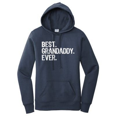 Best Grandaddy Ever Family Funny Cool Funny Gift Women's Pullover Hoodie