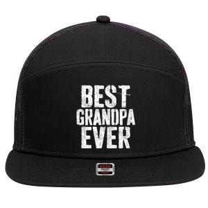 Best Grandpa Ever Cool Gift Grandfather Cool Gift Cool Gift 7 Panel Mesh Trucker Snapback Hat