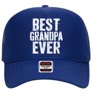 Best Grandpa Ever Cool Gift Grandfather Cool Gift Cool Gift High Crown Mesh Back Trucker Hat