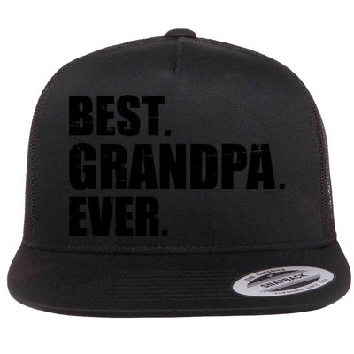 Best Grandpa Ever T Flatbill Hat