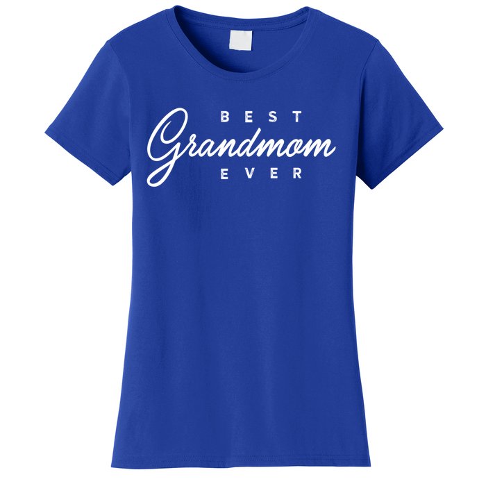 Best Grandmom Ever Gift Meaningful Gift Women's T-Shirt