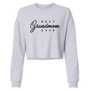 Best Grandmom Ever Gift Meaningful Gift Cropped Pullover Crew