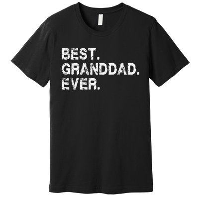 Best Granddad Ever Funny Birthday Fathers Day for Grand dad Premium T-Shirt