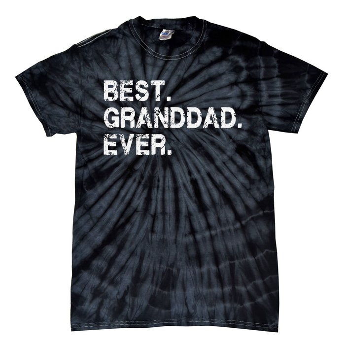 Best Granddad Ever Funny Birthday Fathers Day for Grand dad Tie-Dye T-Shirt