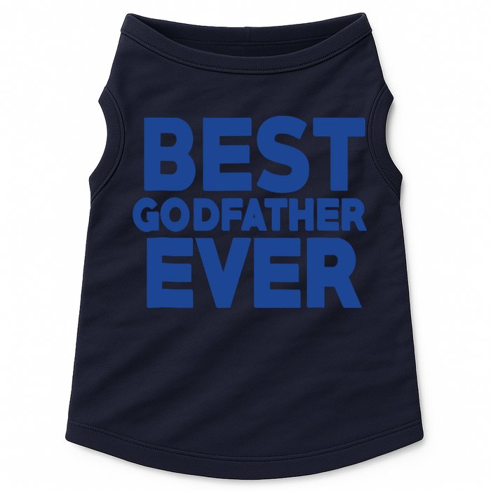 Best Godfather Ever God Father Day Baptism Uncle Gift Doggie Tank