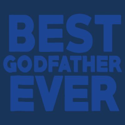 Best Godfather Ever God Father Day Baptism Uncle Gift T-Shirt