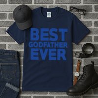 Best Godfather Ever God Father Day Baptism Uncle Gift Tall T-Shirt