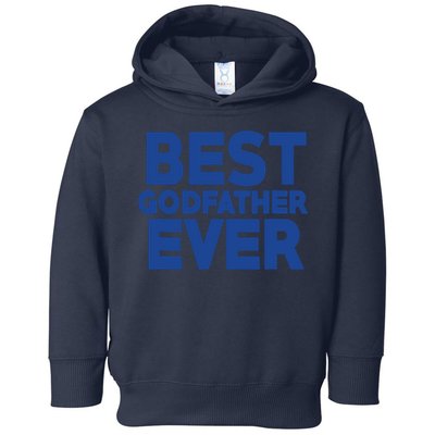 Best Godfather Ever God Father Day Baptism Uncle Gift Toddler Hoodie