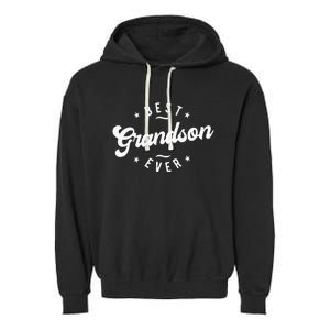 Best Grandson Ever Grandson Garment-Dyed Fleece Hoodie