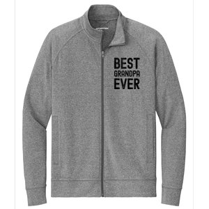 Best Grandpa Ever FatherS Day Saying For The Best Grandad Stretch Full-Zip Cadet Jacket