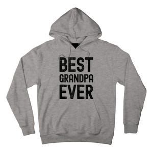 Best Grandpa Ever FatherS Day Saying For The Best Grandad Tall Hoodie