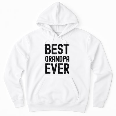 Best Grandpa Ever FatherS Day Saying For The Best Grandad Hoodie