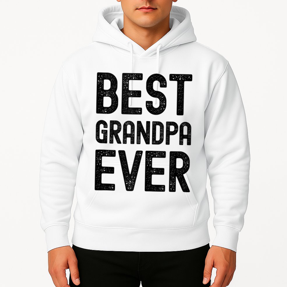 Best Grandpa Ever FatherS Day Saying For The Best Grandad Hoodie