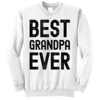 Best Grandpa Ever FatherS Day Saying For The Best Grandad Sweatshirt