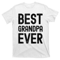 Best Grandpa Ever FatherS Day Saying For The Best Grandad T-Shirt