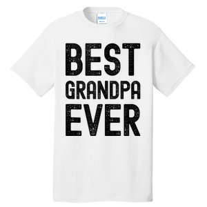 Best Grandpa Ever FatherS Day Saying For The Best Grandad Tall T-Shirt