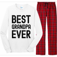 Best Grandpa Ever FatherS Day Saying For The Best Grandad Long Sleeve Pajama Set