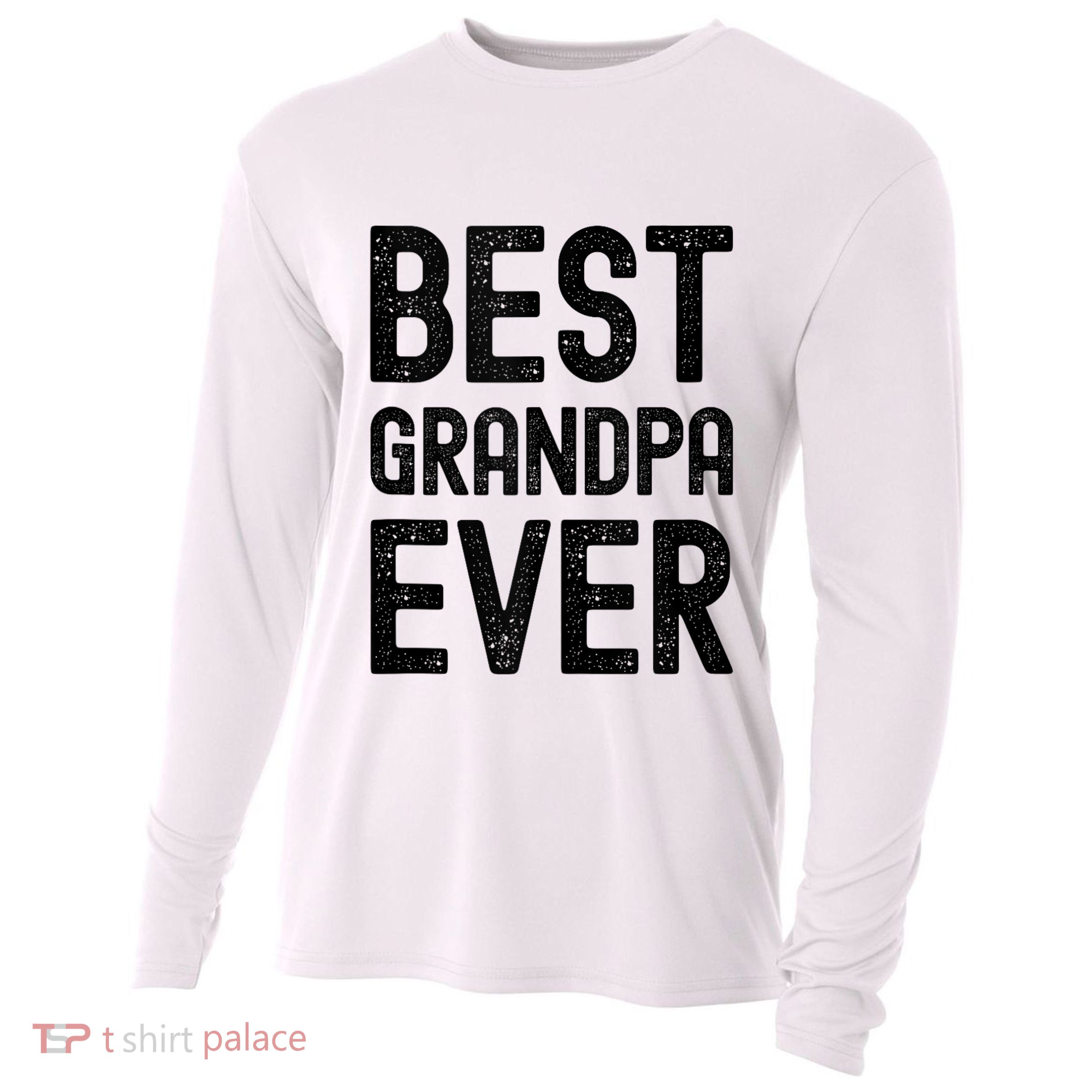 Best Grandpa Ever FatherS Day Saying For The Best Grandad Cooling Performance Long Sleeve Crew