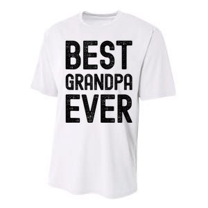 Best Grandpa Ever FatherS Day Saying For The Best Grandad Performance Sprint T-Shirt