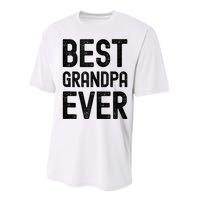 Best Grandpa Ever FatherS Day Saying For The Best Grandad Performance Sprint T-Shirt