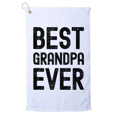 Best Grandpa Ever FatherS Day Saying For The Best Grandad Golf Towel