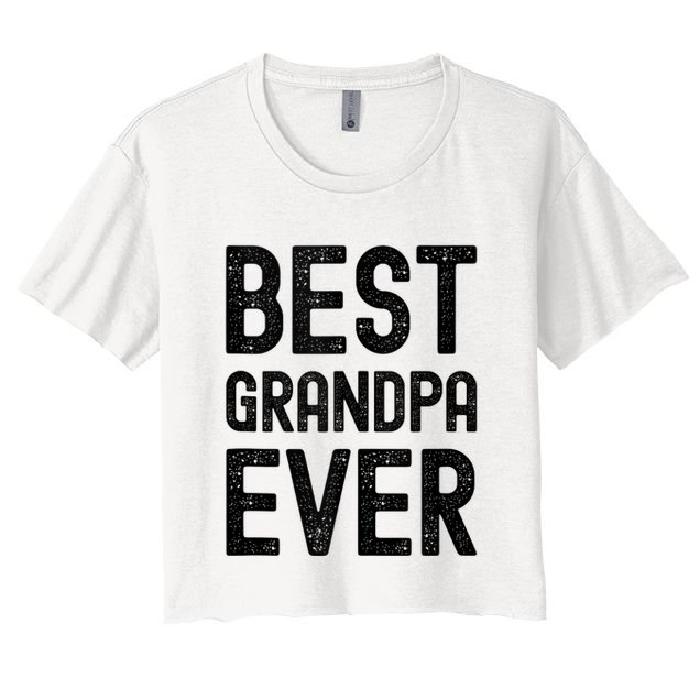 Best Grandpa Ever FatherS Day Saying For The Best Grandad Crop Top