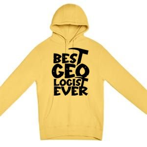 Best Geologist Ever Job Stone Geology Student Meaningful Gift Premium Pullover Hoodie