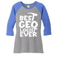 Best Geologist Ever Job Stone Geology Student Meaningful Gift Women's Tri-Blend 3/4-Sleeve Raglan Shirt