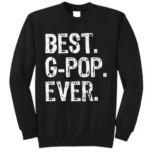 Best GPop Ever Family Cool Funny Gpop Sweatshirt