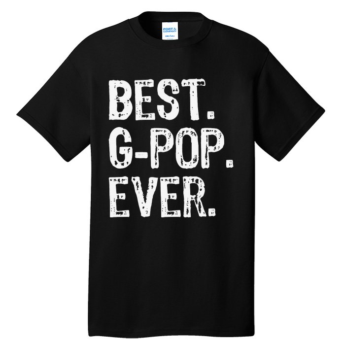 Best GPop Ever Family Cool Funny Gpop Tall T-Shirt