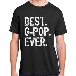 Best GPop Ever Family Cool Funny Gpop Adult ChromaSoft Performance T-Shirt