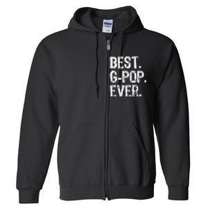 Best GPop Ever Family Cool Funny Gpop Full Zip Hoodie